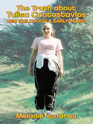 cover image of The Truth About Tulisa Contostavlos: Her Childhood & Early Years